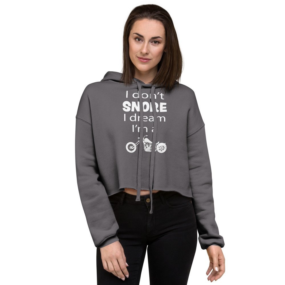Women's Crop Hoodie - I Don't Snore I Dream I'm A Motorcycle - Image 5