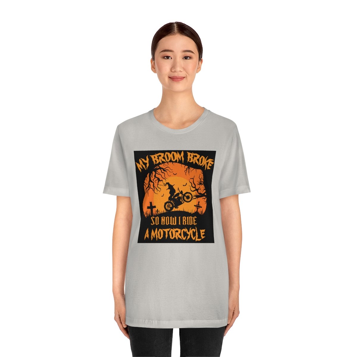 My Broom Broke So I Ride A Motorcycle - Halloween - Unisex Jersey Short Sleeve Tee