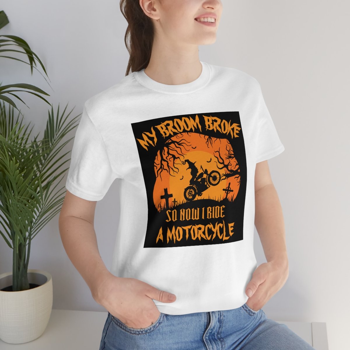 My Broom Broke So I Ride A Motorcycle - Halloween - Unisex Jersey Short Sleeve Tee