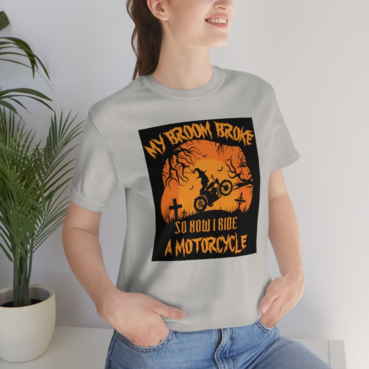 My Broom Broke So I Ride A Motorcycle - Halloween - Unisex Jersey Short Sleeve Tee