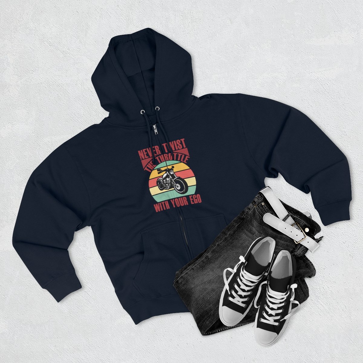 Never Twist The Throttle With Your Ego - Unisex - Premium Full Zip Hoodie