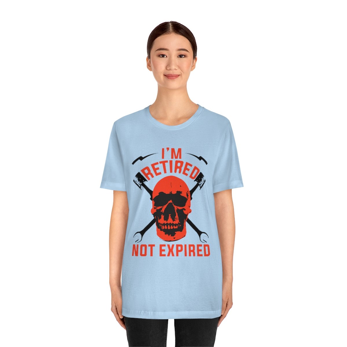 I'm Retired Not Expired - Unisex - Jersey Short Sleeve Tee - Light Colors - T-Shirt
